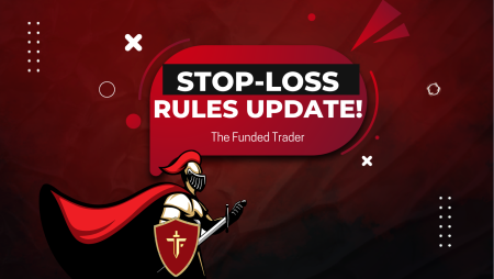 The Funded Trader Stop-Loss Rules Updated: Important Update!