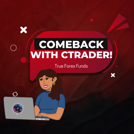 True Forex Funds Comeback: Introduces Own-Branded cTrader 