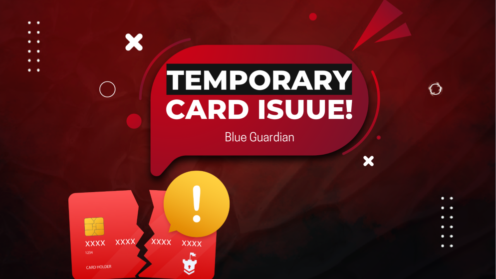 Blue Guardian Temporary Credit Card Issue for Traders!