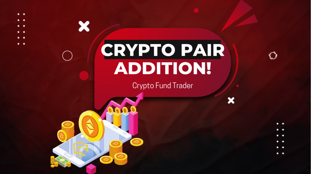 Crypto Fund Trader New Cryptocurrency Pair Addition
