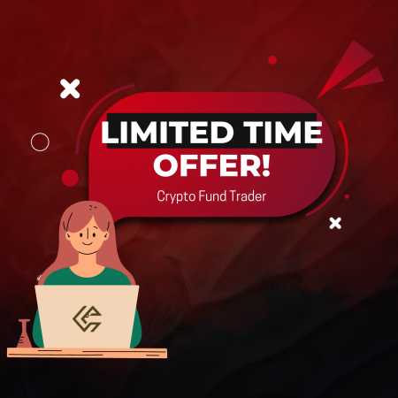 Crypto Fund Trader New Instant Funding: Limited Time Offer!