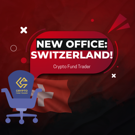 Crypto Fund Trader New Office: Switzerland