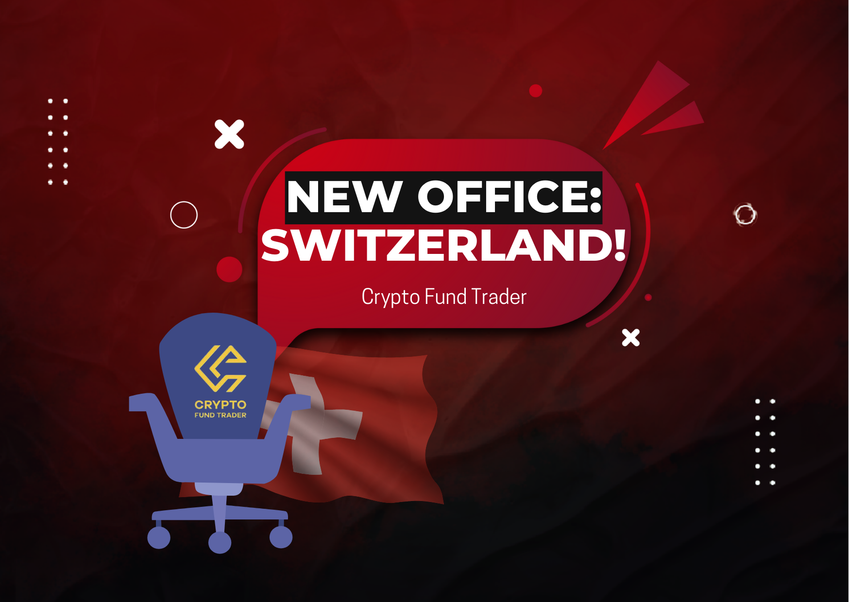 Crypto Fund Trader New Office: Switzerland - Forex Prop Reviews