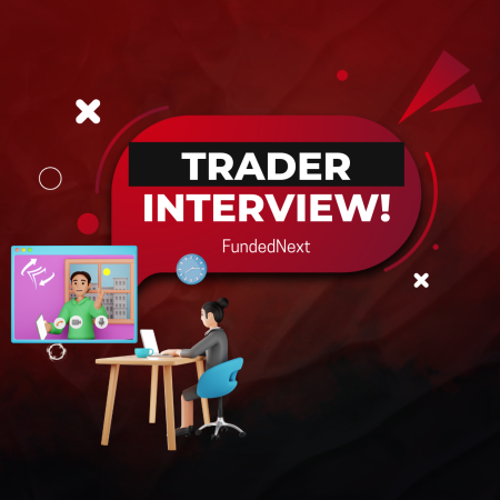 FundedNext Trader Benneth Interview: Successful Practice!