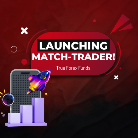 True Forex Funds Launch Match-Trader: In Select Countries Only