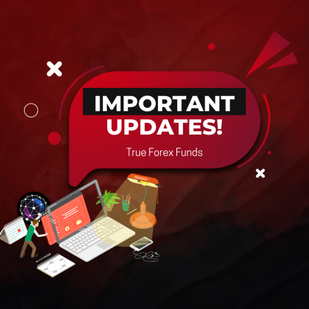 True Forex Funds Trading Platform Delay & Important Updates
