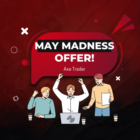 Axe Trader May Madness Offer: Who’s Ready to Earn?