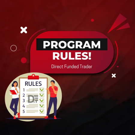 Direct Funded Trader Evaluation Program Rules!