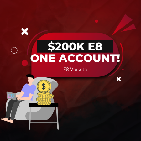 E8 Markets New $200K E8 One Account: Trade with More Capital