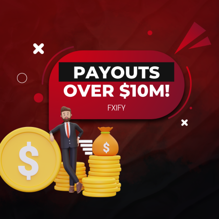 FXIFY Payouts Surpassing $10 Million: An Important Milestone!