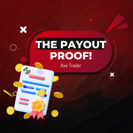 Axe Trader Payout Proof: A Commitment to Transparency