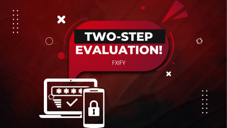 FXIFY Two-Step Evaluation: Striving for Success