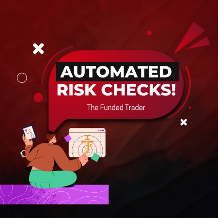 The Funded Trader New Automated Risk Checks