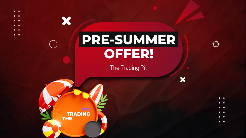 The Trading Pit Pre-Summer Offer Extension: Get it Now!