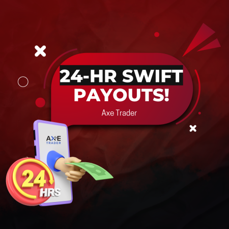 Axe Trader 24-Hour Payout Guarantee for Traders: Swift Payouts