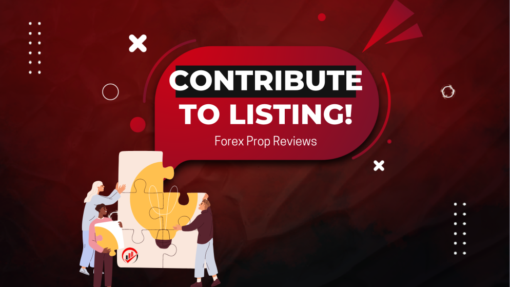 Contribute to Forex Prop Reviews Listing: Elevate the Best