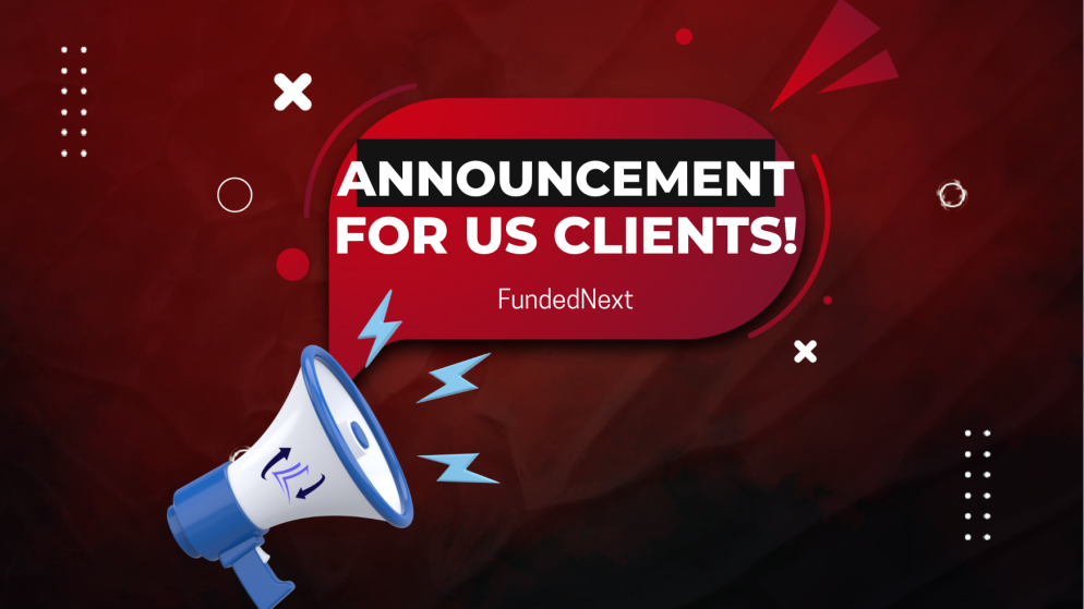 FundedNext Important Announcement for US-Based Clients