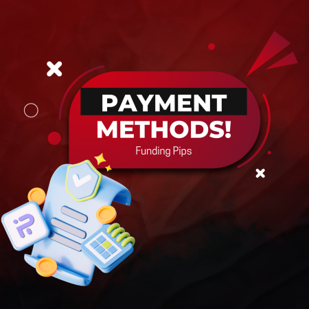 Funding Pips New Payment Methods: More Efficiency!