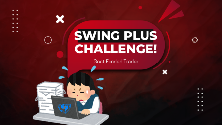 Goat Funded Trader Swing Plus Challenge: A New Challenge?