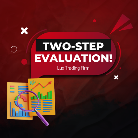 Lux Trading Firm Two-Step Evaluation: Your Choice?