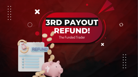 The Funded Trader Refund on 3rd Payout: A New Incentive?