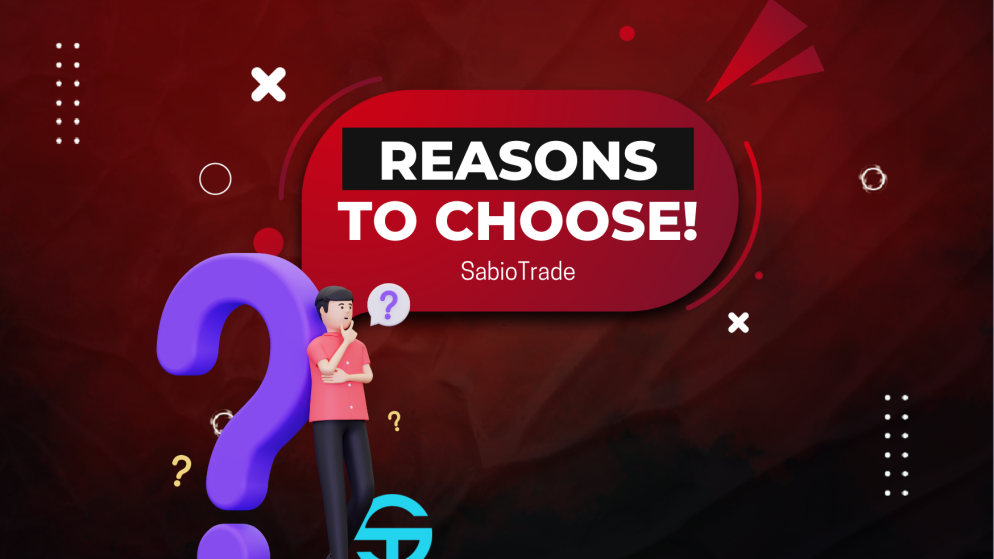Why Choose SabioTrade? Here are your Reasons