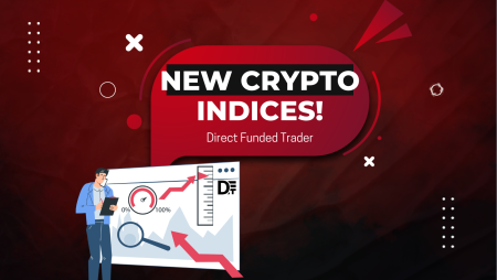 Direct Funded Trader Introduction of Crypto-Indices: New Offering!