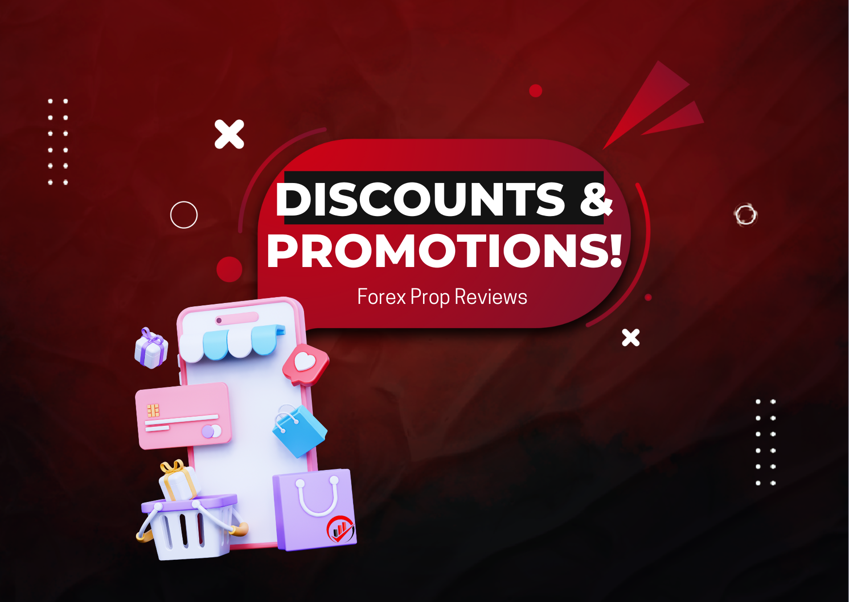 Exclusive Discounts and Promotions for Prop Firms! - Forex Prop Reviews