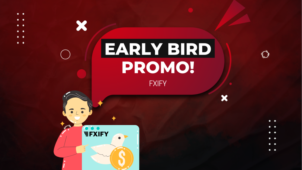 FXIFY DXTRADE Early Bird Promo: Limited-Time Offer