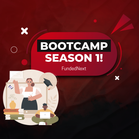 FundedNext Risk Management Bootcamp Season 1: Ready for it?