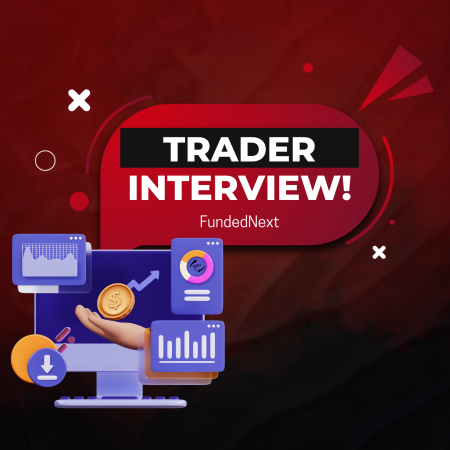 FundedNext Trader Interview: Arman & His Success Story