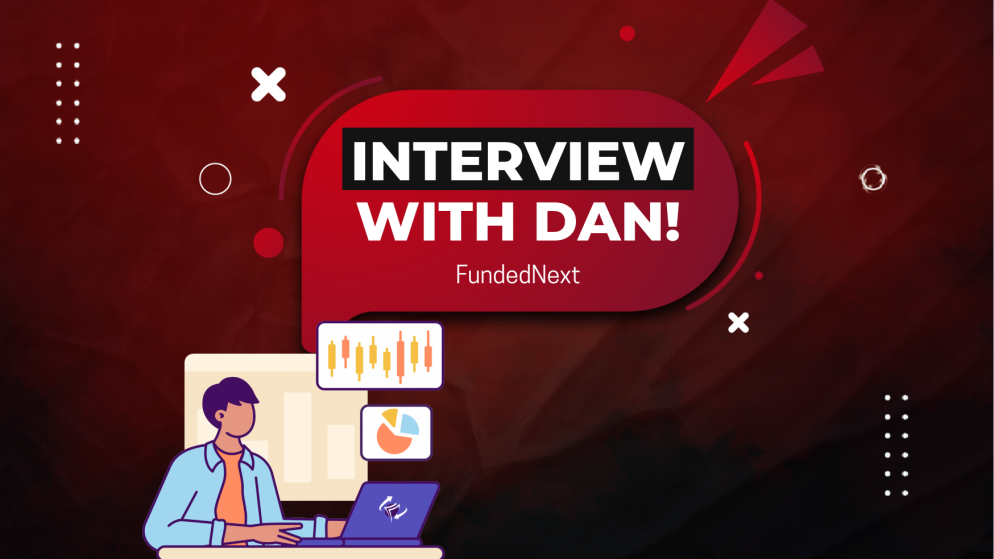 FundedNext Trader Interview: Dan & His Compelling Story