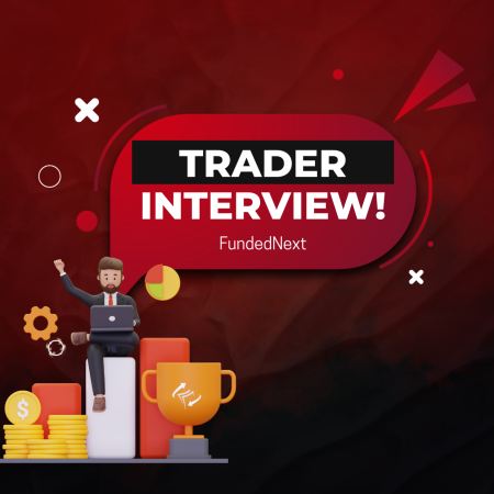 FundedNext Trader Interview: David Highlights Important Factors