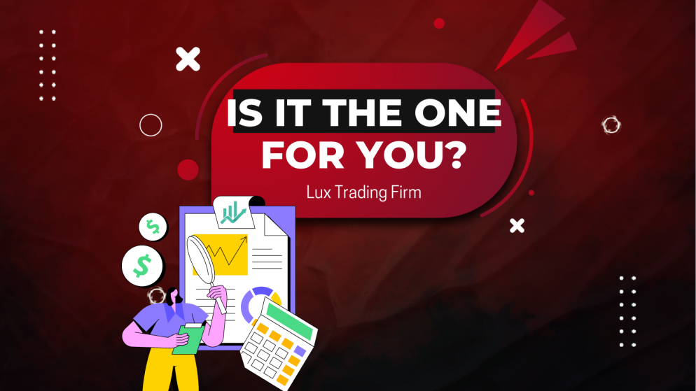 Lux Trading Firm Characteristics: Is it the one for you?