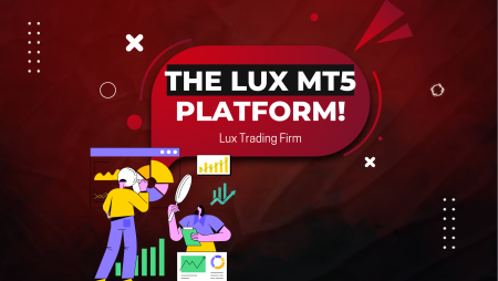 Lux Trading Firm MT5 Platform: Maximize Your Trading Potential