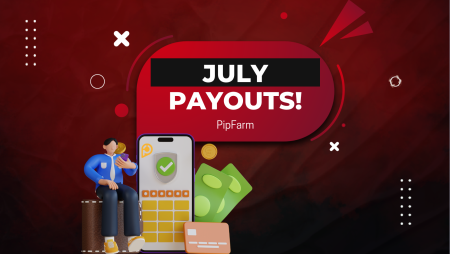 PipFarm July Payouts: Important Milestone!