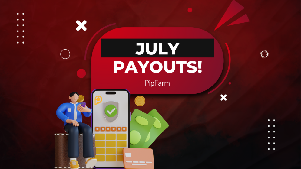 PipFarm July Payouts: Important Milestone!