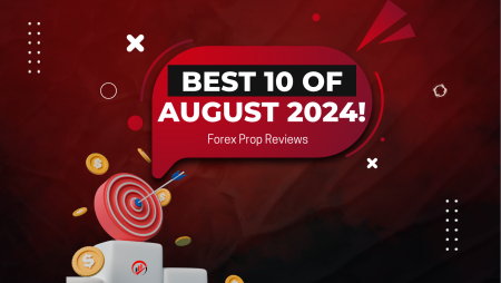 Best 10 Prop Trading Firms of August 2024 What’s New?