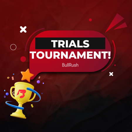 BullRush – October Trader Trials Tournament: Ready for it?