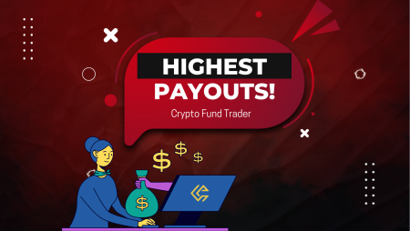 Crypto Fund Trader August Highest Payouts: Good or Not?