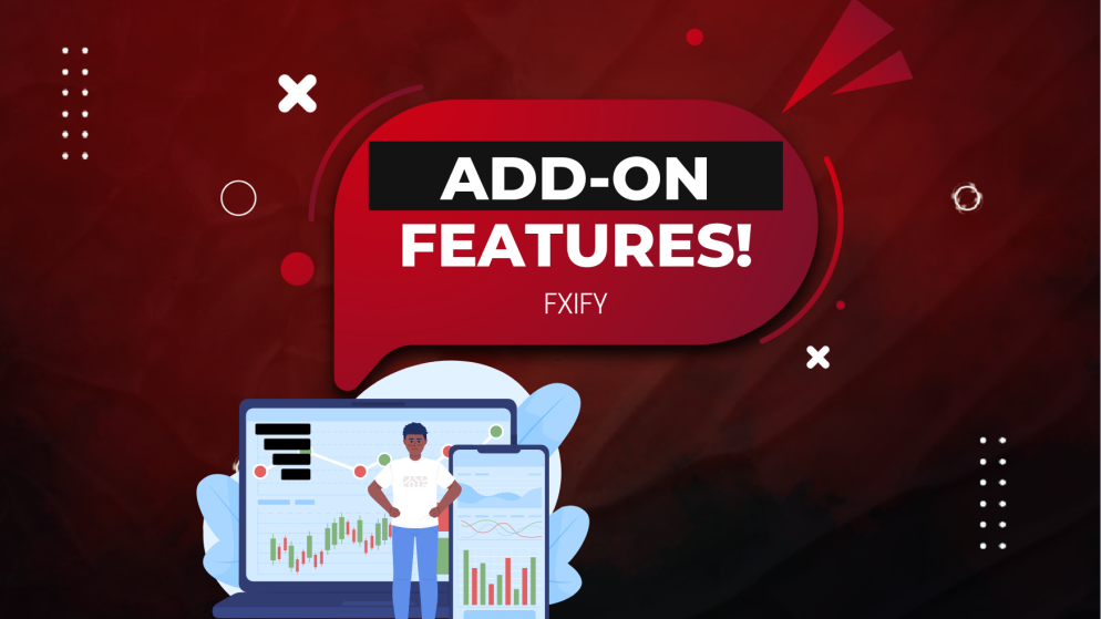 FXIFY Add-ons: Delivers Flexibility & Protection