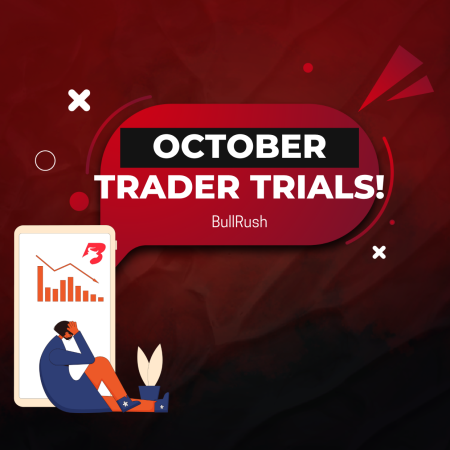 Four Days Left: Secure Your Spot in BullRush October Trader Trials
