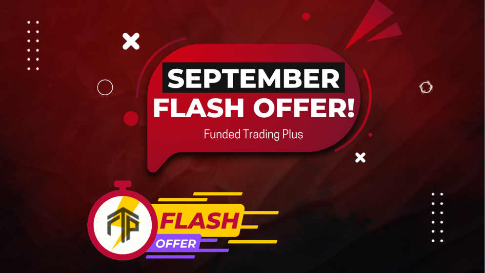 Funded Trading Plus Flash September Offer: Limited Time Only!