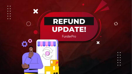 FunderPro Important Update to its Refund Policy!