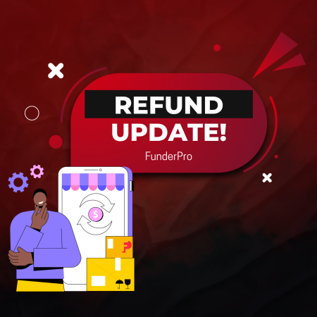 FunderPro Important Update to its Refund Policy!