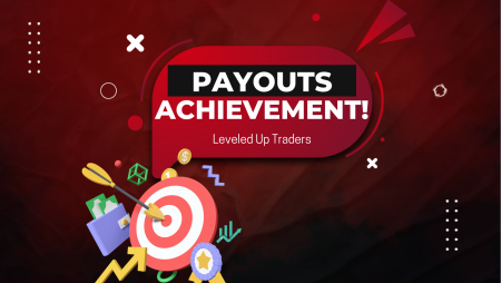 Leveled Up Traders Payouts Achievement: How Much?