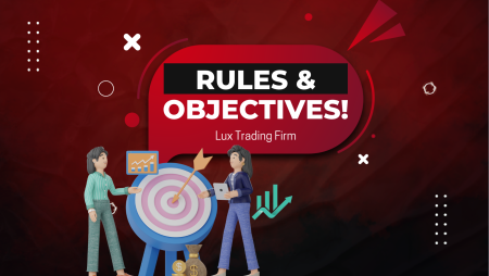 Lux Trading Firm Two-step Evaluation Trading Rules & Objectives