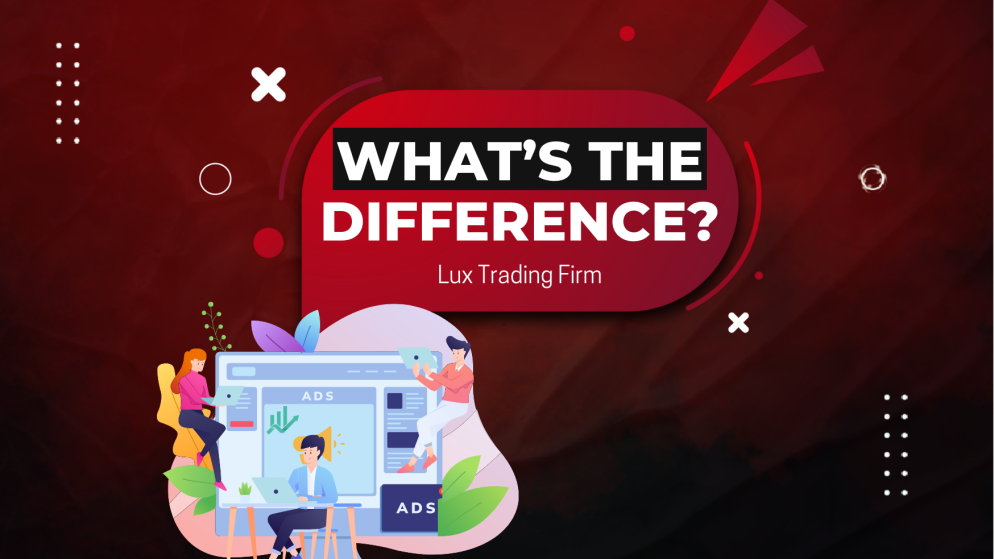 What Makes Lux Trading Firm Different from Other Prop Firms?