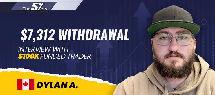 In an exclusive interview with The5ers, 27-year-old Canadian trader Dylan shared insights into his trading journey.