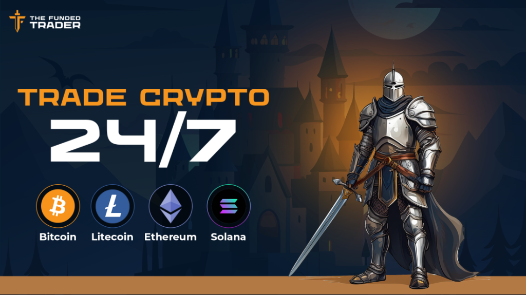 The Funded Trader (TFT) has announced an exciting update for crypto enthusiasts: traders can now trade crypto 24/7.